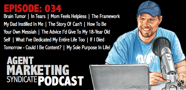 034: Brain Tumor | In Tears | Mom Feels Helpless | The Framework My Dad Instilled In Me | For My Kids | I Have Documented Everything | My Sole Purpose In Life